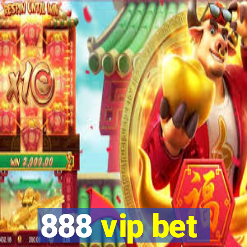 888 vip bet